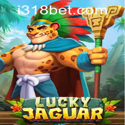 Exploring the Thrills of LuckyJaguar on 318bet.com