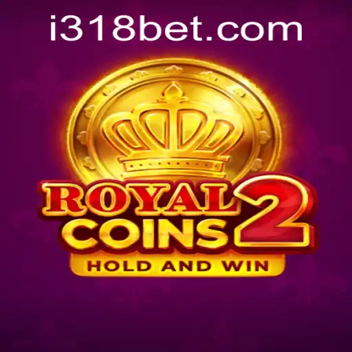 Exploring the Thrills of RoyalCoins2 - An Intriguing Adventure by 318bet.com